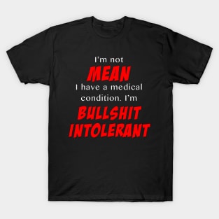 I'm not mean. T-Shirt